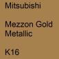 Preview: Mitsubishi, Mezzon Gold Metallic, K16.